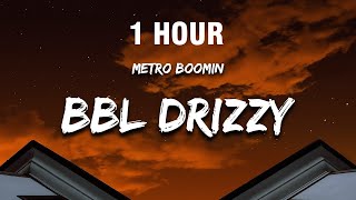 1 HOUR Metro Boomin  BBL Drizzy Lyrics [upl. by Ettenauq229]