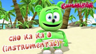 Cho Ka Ka O Instrumental Gummibär The Gummy Bear Osito Gominola [upl. by Ikik]