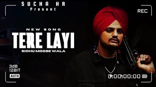 Tere Layi Song  Sidhu Moose Wala  New Punjabi Song  Sucha Hr Present  AI Cover Song [upl. by Iinde]