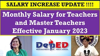 SALARY INCREASE UPDATE  Monthly Salary for Teachers and Master Teachers Effective January 2023 [upl. by Aholla]