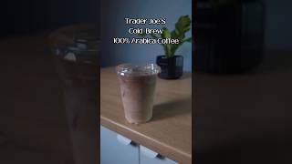 Trader Joe’s Cold Brew 100 Arabica Coffee traderjoes coldbrew icedcoffee icedcoffeerecipe [upl. by Ahsrats]