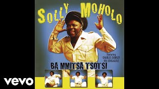 Solly Moholo  KA Letsatsi La Bofelo Official Audio [upl. by Ginder264]