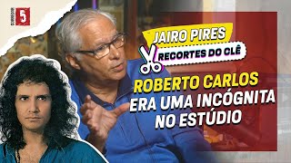 Como era o rei Roberto Carlos no estúdio  Jairo Pires  Recortes do Clê [upl. by Negaem36]