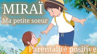 quotMiraï ma petite soeurquot 6 leçons de parentalité positive de Mamoru Hosada [upl. by Ardnwahs]