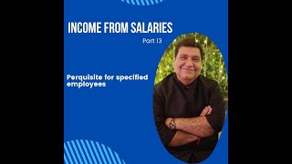 Perks for specified employees Perquisite for specified employees Salary Income Valuation rules [upl. by Leibrag]