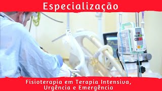 Especialização de Fisioterapia em Terapia Intensiva Urgência e Emergência [upl. by Junji]