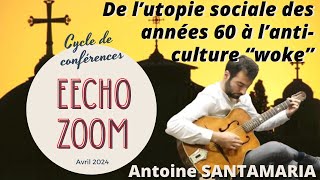 De lutopie sociale des années 60 à lanticulture quotwokequot  Antoine SANTAMARIA [upl. by Anerehs]