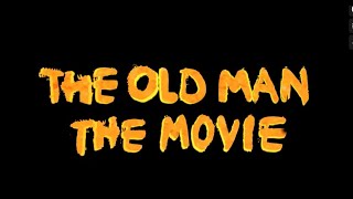 The Old Man The Movie Trailer English Dubbed [upl. by Ailat]