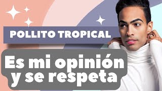 POLLITO TROPICAL 🐥ES MI OPINIÓN Y SE RESPETA 🐤 EL PATIO DE ROBERTICO RoberticoComediante [upl. by Skippie]