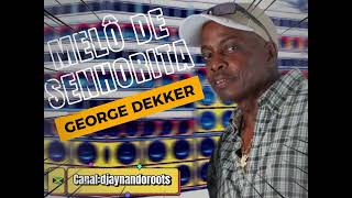 MELÔ DE SENHORITA  GEORGE DEKKER 100REGGAE DO MARANHÃO [upl. by Ecadnarb]