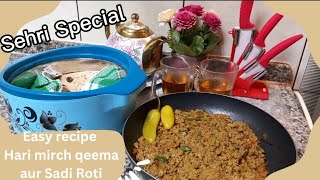 Pehli sehri  Qeema hari mirch  Easy Recipe [upl. by Suivatco848]