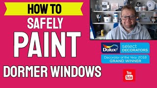 How to safely paint a dormer window the easy way without ladders scaffolding or a Ariel Platform [upl. by Tami]