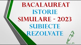 BAC  ISTORIE  Simulare 2023  Subiecte rezolvate [upl. by Nilson836]