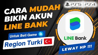 Cara Buat Akun LINE BANK di HP  Untuk Beli Game PS4PS5 Region Turki  Gampang Banget [upl. by Levania]