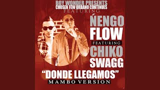 Donde Llegamos Mambo Version feat Chiko Swagg [upl. by Maurita]