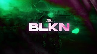 ZOKI  BLKN OFFICIAL VIDEO [upl. by Ormsby963]