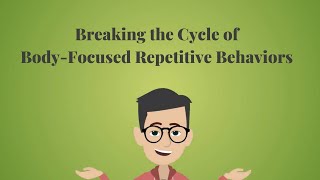 Understanding BodyFocused Repetitive Behaviors [upl. by Isaak]