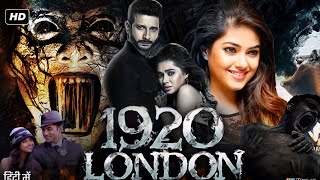 1920 London Full Movie  HD  Sharman Joshi  Meera Chopra  Vishal Karwal  Jyoti Chudasma  Review [upl. by Vogeley]