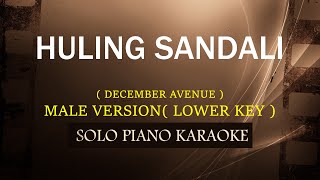 HULING SANDALI  MALE VERSION or LOWER KEY   DECEMBER AVENUE  COVERCY [upl. by Cassell]