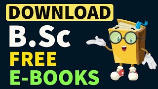 How To Download BSC Free EBooks  All Subjects University Books  Download PDF Now [upl. by Inasah]