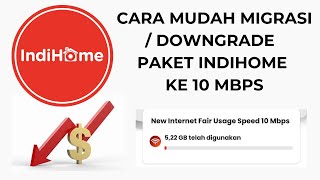 CARA MUDAH MIGRASI  DOWNGRADE PAKET INDOHOME KE 10 MBPS [upl. by Enyala874]