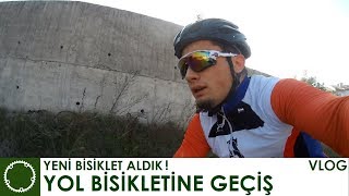 Yol Bisikletine Geçiş  Yeni Bisiklet Aldık Vlog [upl. by Yeruoc]