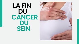 FINIR LE CANCER DU SEIN SOLUTION ADÉQUATE ET ULTIME [upl. by Box]