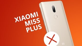 5 motivos para você NÃO comprar o Xiaomi Mi 5s Plus [upl. by Anidam466]