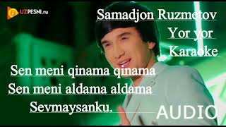 Samadjon Ruzmetov  Yor yor karaoke minus [upl. by Andert155]