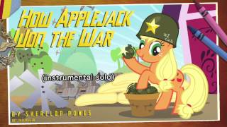 How Applejack Won The War original song [upl. by Sochor250]