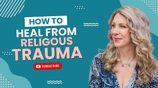 How To Heal From Religious Trauma [upl. by Sedberry]