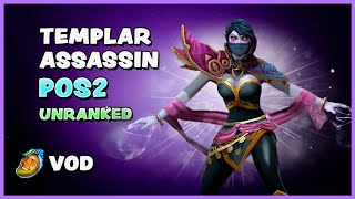 TEMPLAR ASSASSIN  POS2  UNRANKED  FULL VOD  WAGAMAMA [upl. by Adnwahsal]