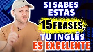 ¿Sabes Estas 15 Frases Clave Pon a Prueba tu Inglés Ahora y Mejora tu Fluidez [upl. by Tayib]