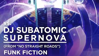 No Straight Roads  VS DJ Subatomic Supernova slowed [upl. by Sibella]