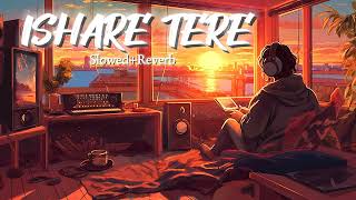 ISHARE TEREOfficial videoSlowed ReverbUse headphone 🎧LOFI slowedandreverb viral gururandhawa [upl. by Hodess]