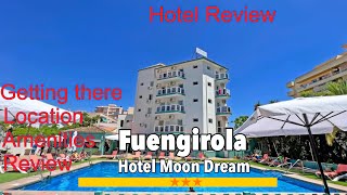 Fuengirola 🇪🇸 Hotel Moon Dream ⭐ ⭐ ⭐ is it for you Lets see then look at some comparisons [upl. by Havens841]