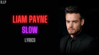 Liam Payne Slow Lyrics [upl. by Ashok]