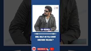 Movies lo Dual roles nii yela Shoot chestaro chellusa  ntr suriya devara [upl. by Eniroc]