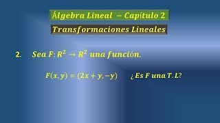 Verificar si es Transformación lineal  Ejercicio 2 [upl. by Alsworth]