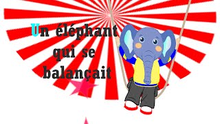 Comptine quot Un éléphant qui se balançait quot [upl. by Rebmyt715]