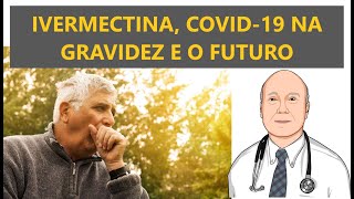 Ivermectina o que há de novo Cachorros diagnosticam a COVID Nosso futuro nossa vida na pandemia [upl. by Ferrel]