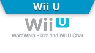 Wii U  WaraWara Plaza and Wii U Chat [upl. by Avir]