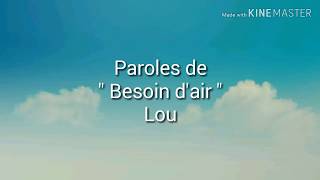 Paroles de  Besoin dair  par Lou [upl. by Annette]