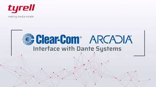 Interfacing Dante with ClearCom Arcadia [upl. by Sell]