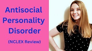 ANTISOCIAL PERSONALITY DISORDER SOCIOPATH  PSYCHOPATH  NCLEX REVIEW [upl. by Thistle114]