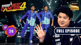 Indias Best Dancer S4  Sajid Khan लेकर आए हैं Best की अदला बदली  Ep 26  Full Episode 6 Oct 2024 [upl. by Nivrag]