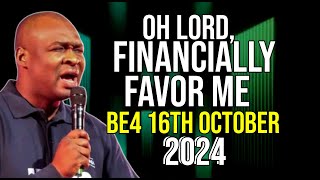 OH LORD OPEN MY FINANCIAL DOORS OF FAVOUR 16 OCT 2024 PRAYER FOR THE WEEK   APOSTLE JOSHUA SELMAN [upl. by Nimajnab93]