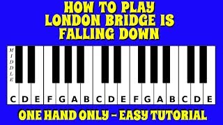 How To Play London Bridge Is Falling Down on the Piano  Keyboard  Easy Tutorial  No Chords [upl. by Ardnasella14]