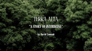 Terra Alta  A story of interbeing [upl. by Dee29]