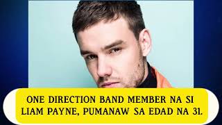 ONE DIRECTION BAND MEMBER NA SI LIAM PAYNE PUMANAW SA EDAD NA 31 [upl. by Ube]